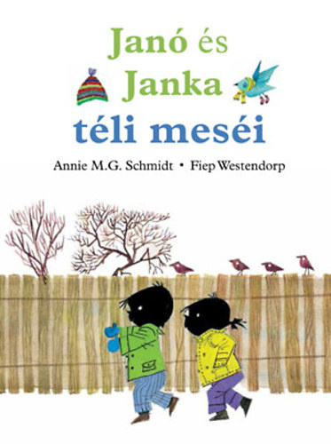 Annie M. G. Schmidt - Fiep Westendorp: Janó és Janka téli meséi