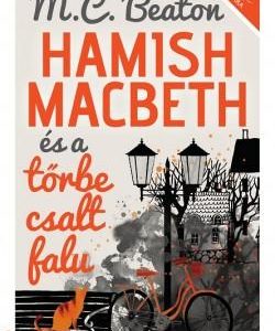 M. C. Beaton: Hamish Macbeth és a tőrbe csalt falu