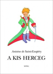 Antoine De Saint-Exupéry: A kis herceg