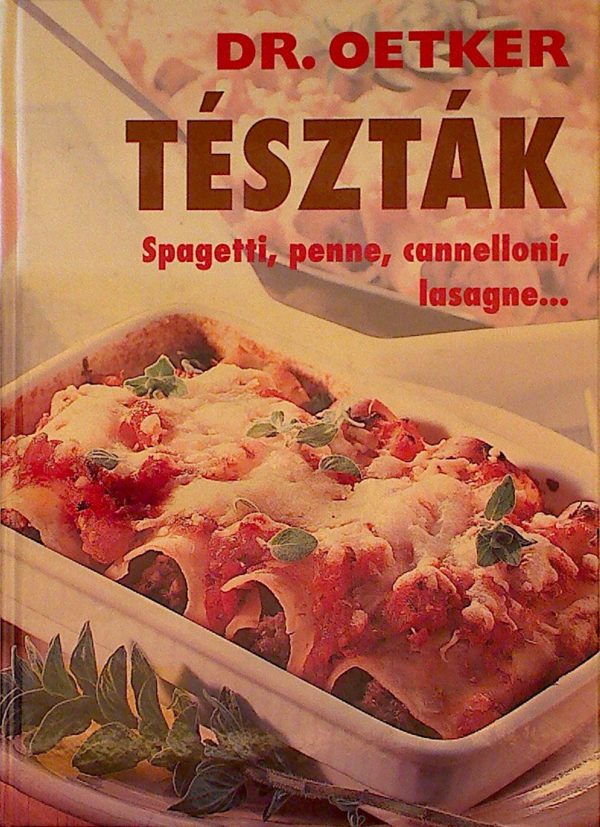 DR. OETKER - TÉSZTÁK - Spagetti, penne, cannelloni, lasagne...