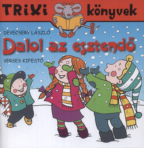 Dalol az esztendő - Trixi könyvek Dalol az esztendő - Trixi könyvek