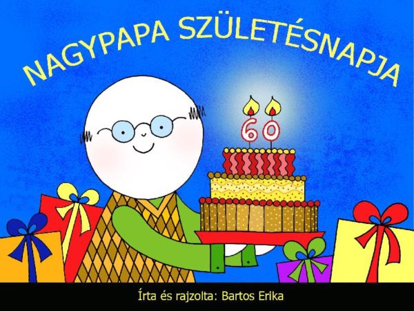Bartos Erika: Nagypapa születésnapja - Diafilm