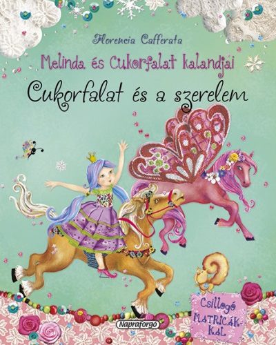 Florencia Cafferata: Melinda és Cukorfalat kalandjai - Cukorfalat és a szerelem